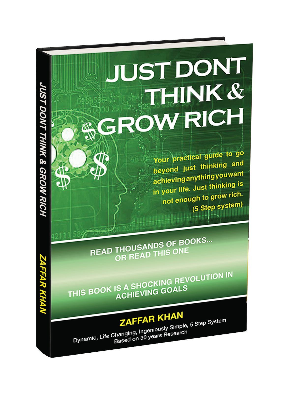 Just Don’t Think, Grow Rich